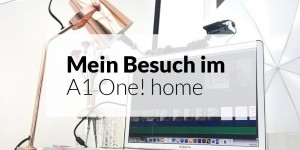 Beitragsbild des Blogbeitrags mein Besuch im A1One home