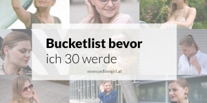 Beitragsbild des Blogbeitrags Bucketlist bevor ich 30 werde