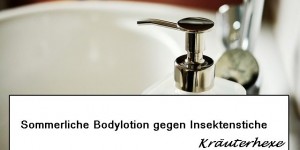 Beitragsbild des Blogbeitrags Sommerliche Bodylotion gegen Insektenstiche