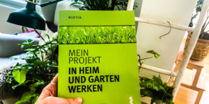 Beitragsbild des Blogbeitrags Buchverlosung: Mein Projekt in und Garten werken von René Merten