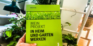 Beitragsbild des Blogbeitrags Buchverlosung: Mein Projekt in und Garten werken von René Merten 