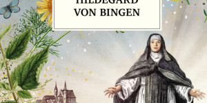 Beitragsbild des Blogbeitrags Verlosung – Das große kleine Buch: Hildegard von Bingen von Gabriela Nedoma 