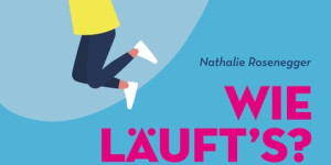 Beitragsbild des Blogbeitrags Buchverlosung – „Wie läufts? Gesunde Blase, fitter Beckenboden“ von Nathalie Rosenegger 