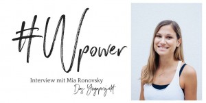 Beitragsbild des Blogbeitrags #Wpower – Interview mit Mia Ronovsky – Das Yogaprojekt 