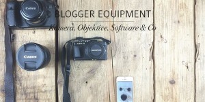 Beitragsbild des Blogbeitrags Blogger Equipment Dinge die ich zum Bloggen nutze 
