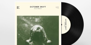Beitragsbild des Blogbeitrags October Drift – Forever Whatever