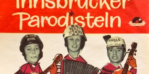 Beitragsbild des Blogbeitrags Die ‘Innsbrucker Parodistln’: Krachlederne Kabarettisten 