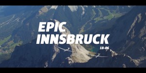 Beitragsbild des Blogbeitrags Epic Innsbruck 18-06: Gliding 