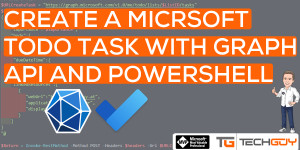 Beitragsbild des Blogbeitrags Create Microsoft ToDo Task with PowerShell and Microsoft GRAPH API 