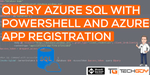 Beitragsbild des Blogbeitrags Query Azure SQL Database with PowerShell and Azure App Registration