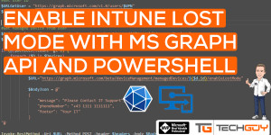 Beitragsbild des Blogbeitrags Enable Lost Mode for Intune Device with PowerShell and Microsoft Graph API
