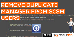 Beitragsbild des Blogbeitrags Remove duplicate Managers from SCSM User
