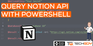 Beitragsbild des Blogbeitrags Work with NOTION API and PowerShell 