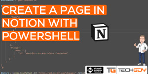 Beitragsbild des Blogbeitrags Add a Page to a Notion Database with PowerShell