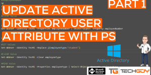 Beitragsbild des Blogbeitrags How to update every single Active Directory User Attributes with Powershell – Part 1