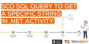 Beitragsbild des Blogbeitrags Orchestrator SQL Query to query a specific String in .Net Acticity 