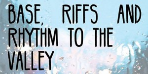 Beitragsbild des Blogbeitrags BASE, RIFFS AND RHYTHM TO THE VALLEY