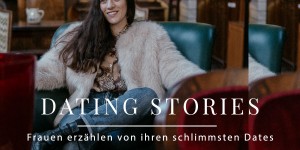 Beitragsbild des Blogbeitrags Frauen erzählen von ihren schlechtesten Dates #1