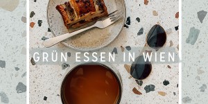 Beitragsbild des Blogbeitrags Grün Essen in Wien | Vegetarische und vegane Restaurants