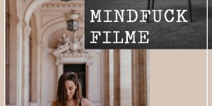 Beitragsbild des Blogbeitrags Mindfuck Filme – Eine Liste mit dem nötigen Twist 