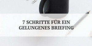 Beitragsbild des Blogbeitrags Das Briefing – dein Startschuss zum Kommunikationskonzept