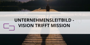 Beitragsbild des Blogbeitrags Dein Weg zum Mission Statement – eine Anleitung zur Zielfindung
