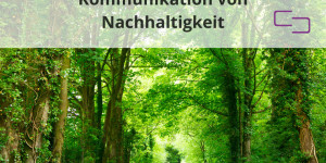 Beitragsbild des Blogbeitrags Nachhaltigkeitskommunikation: Über Nachhaltigkeit berichten