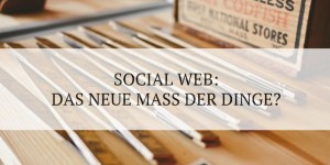 Beitragsbild des Blogbeitrags Wie das Social Web neue Maßstäbe für PR und Politik setzt
