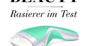 Beitragsbild des Blogbeitrags Beautyreview | 5 Rasierer im Test