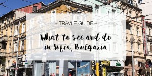 Beitragsbild des Blogbeitrags Sofia, Bulgaria: My personal travel guide for a short city trip 