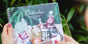 Beitragsbild des Blogbeitrags Einkochen – Rezepte für selbstgemachte Köstlichkeiten im Glas