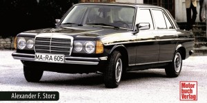 Beitragsbild des Blogbeitrags Mercedes Benz W123 Typenchronik