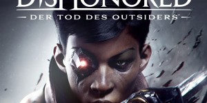Beitragsbild des Blogbeitrags Review: Dishonored – Der Tod des Outsiders (PC/Playstation 4/Xbox One)