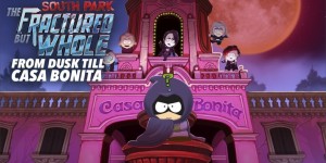 Beitragsbild des Blogbeitrags South Park: Die rektakuläre Zerreißprobe – DLC “From Dusk Till Casa Bonita” angekündigt! 