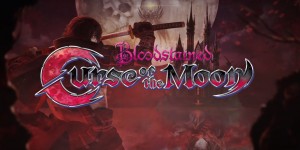 Beitragsbild des Blogbeitrags Bloodstained: Curse of the Moon Review – Der König ist tot … Es lebe der König ! 
