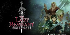 Beitragsbild des Blogbeitrags The Last Remnant – Remastered-Version des JRPG Geheimtipp endlich für Playstation 4 angekündigt 