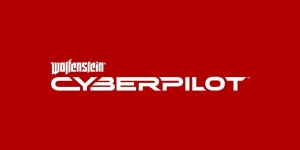 Beitragsbild des Blogbeitrags Wolfenstein: Youngblood und Cyberpilot erscheinen offiziell als internationale Fassung in Österreich und Deutschland