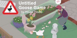 Beitragsbild des Blogbeitrags Untitled Goose Game Review – Goldene Eier oder doch nur eine Handvoll Vogeldreck? 