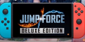 Beitragsbild des Blogbeitrags Jump Force – Deluxe Edition für Switch und fünf neue DLC-Kämpfer angekündigt 