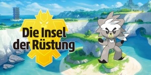Beitragsbild des Blogbeitrags Mini-Review: Pokémon Schwert und Schild Erweiterung – Abenteuer auf der Insel der Rüstung