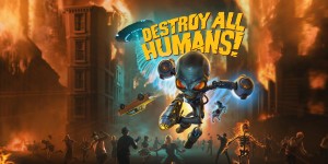 Beitragsbild des Blogbeitrags Review: Destroy All Humans! – Satirischer Besuch aus dem Weltall, die Zweite 
