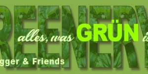Beitragsbild des Blogbeitrags Alles, was Grün ist - ü30Blogger & Friends 