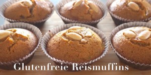 Beitragsbild des Blogbeitrags Single Rezepte, für sich alleine backen - glutenfreie Reismuffins
