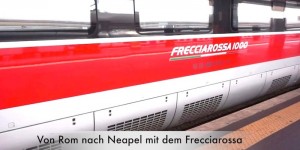 Beitragsbild des Blogbeitrags Von Rom nach Neapel in 1 Stunde - Schnell mit dem Frecciarossa 