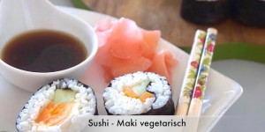 Beitragsbild des Blogbeitrags Topfgucker, Bunt wie der Herbst - Sushi Maki selber machen