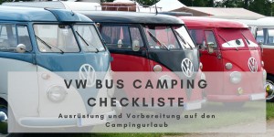 Beitragsbild des Blogbeitrags VW Bus Camping Checkliste - So vergisst du nichts mehr beim Campen