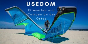 Beitragsbild des Blogbeitrags Sonneninsel Usedom: Kitesurfen und Campen an der Ostsee 