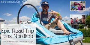 Beitragsbild des Blogbeitrags Epic Road Trip 2018 - Teil 1 - Die Vorbereitungen und ersten Stopps