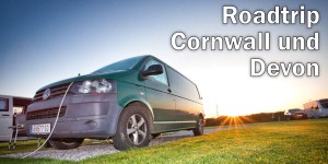 Beitragsbild des Blogbeitrags Roadtrip Cornwall und Devon: Camping Tipps für Südengland