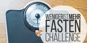 Beitragsbild des Blogbeitrags #wenigeristmehr Muttis Fasten-Challenge 